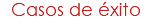Casos de éxito